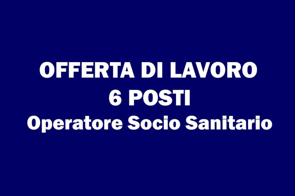 6 OSS offerta di LAVORO