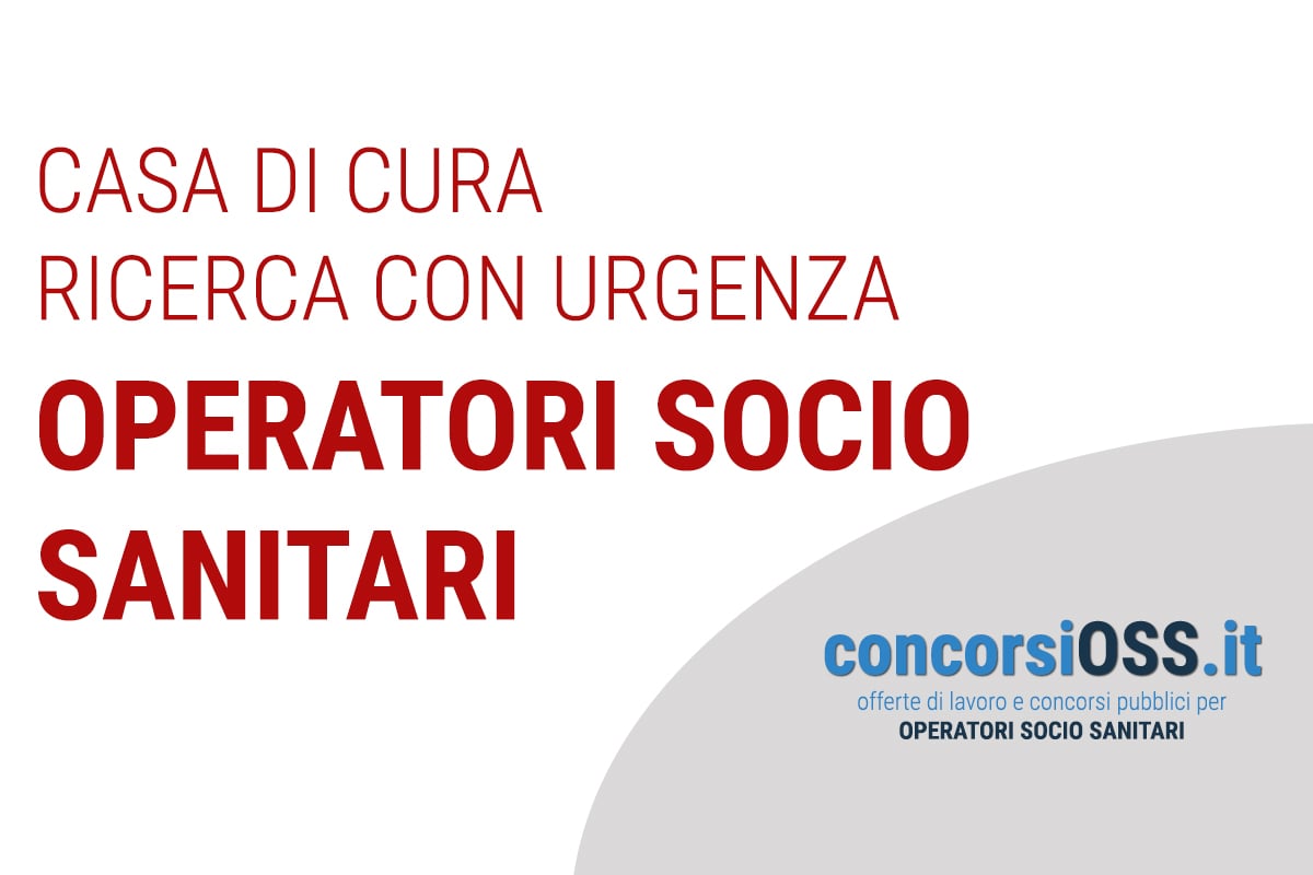 Casa di Cura ricerca OPERATORI SOCIO SANITARI