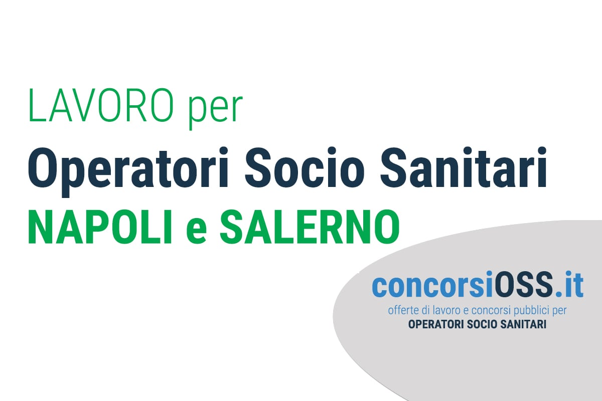 https://www.concorsioss.it/wp-content/uploads/2018/11/Lavoro-OSS-Napoli-e-Salerno.jpg