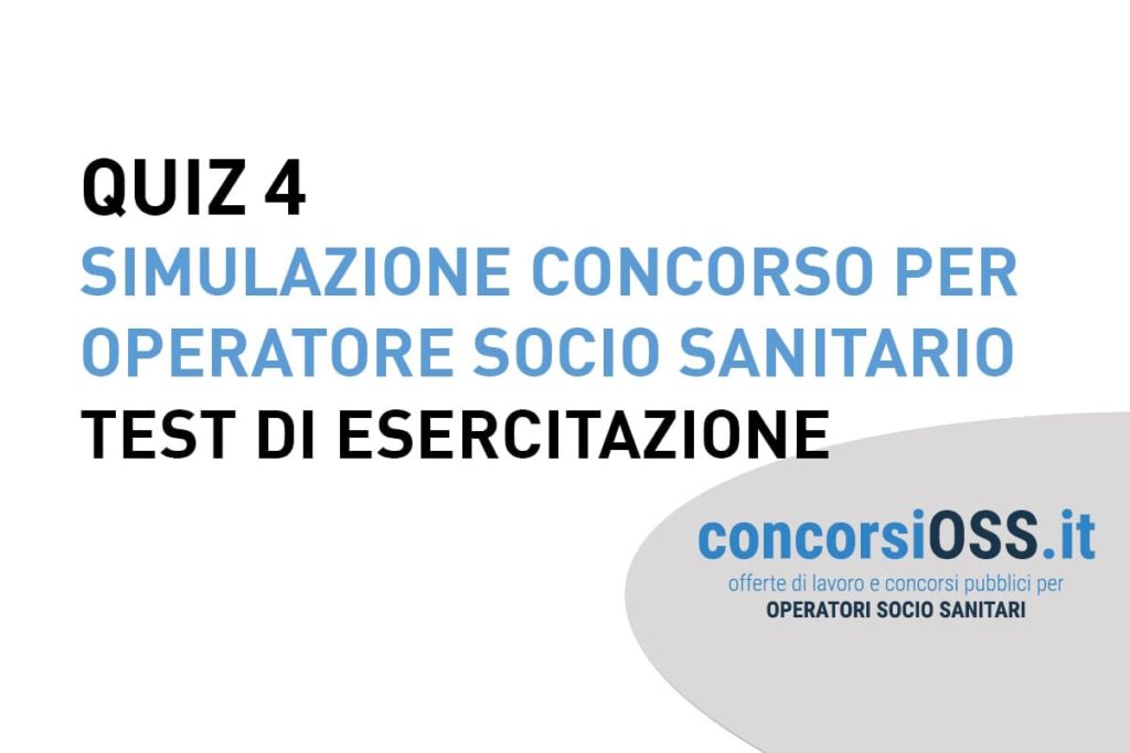 QUIZ 4 – Simulazione Concorso per Operatore Socio Sanitario