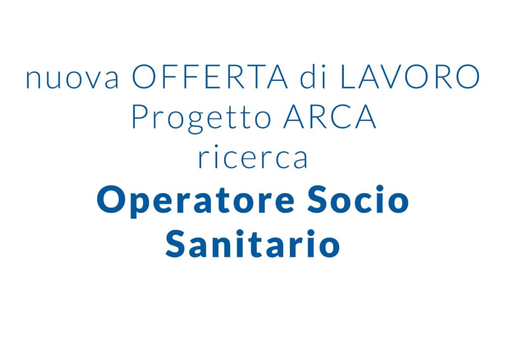 Progetto ARCA lavoro per OSS