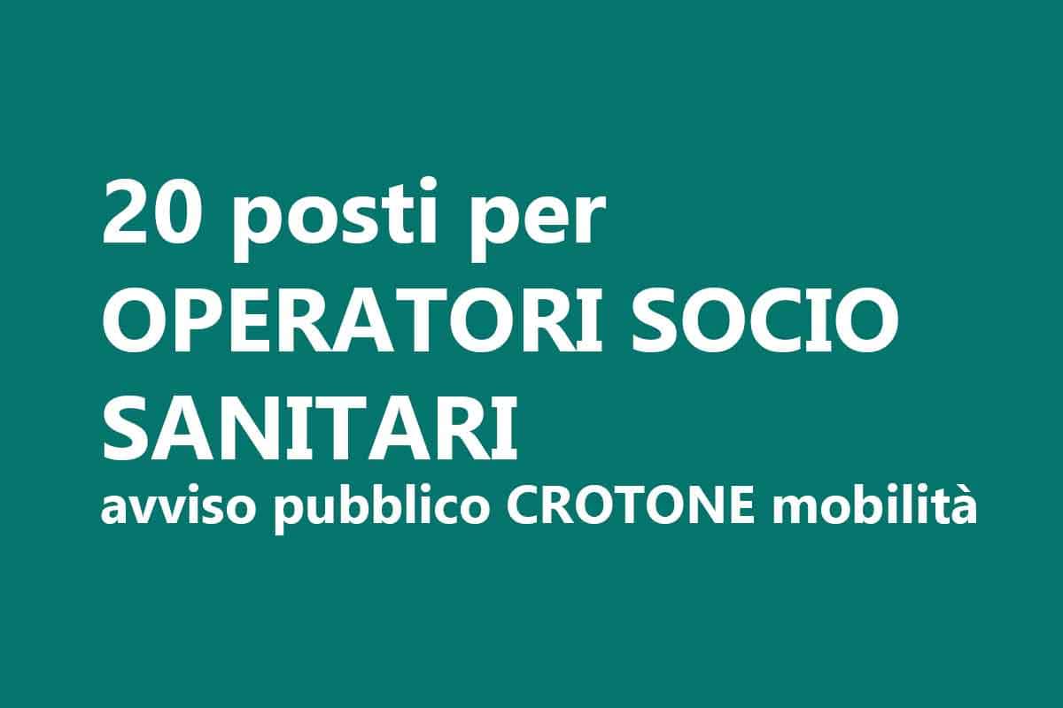 20 posti per OSS avviso pubblico CROTONE mobilità