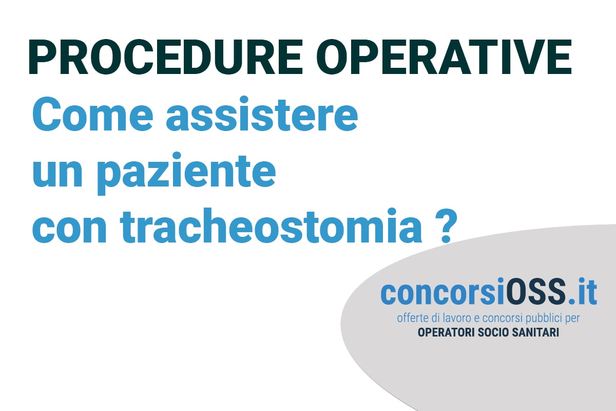 Procedure OSS: Come assistere un paziente con tracheostomia?