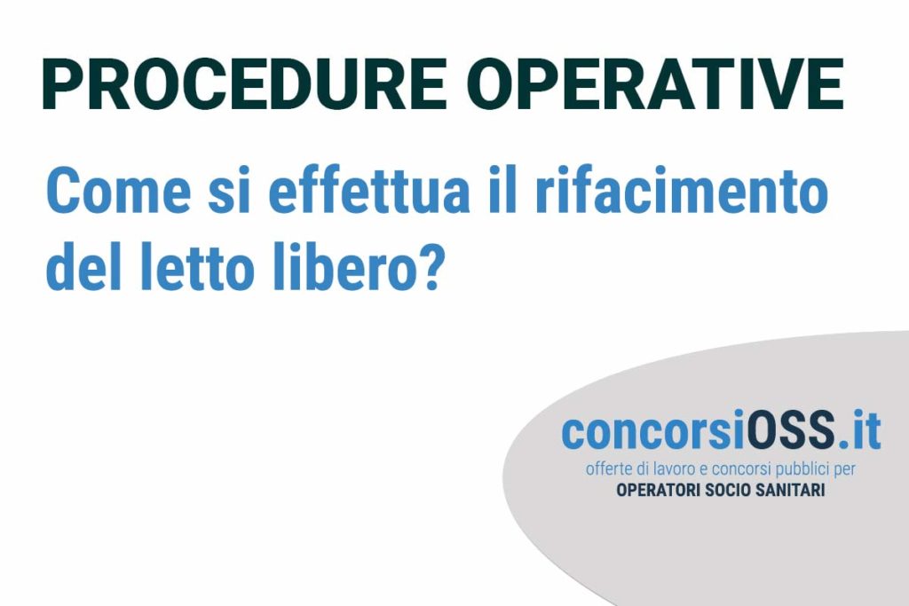 Come si effettua il rifacimento del letto libero?