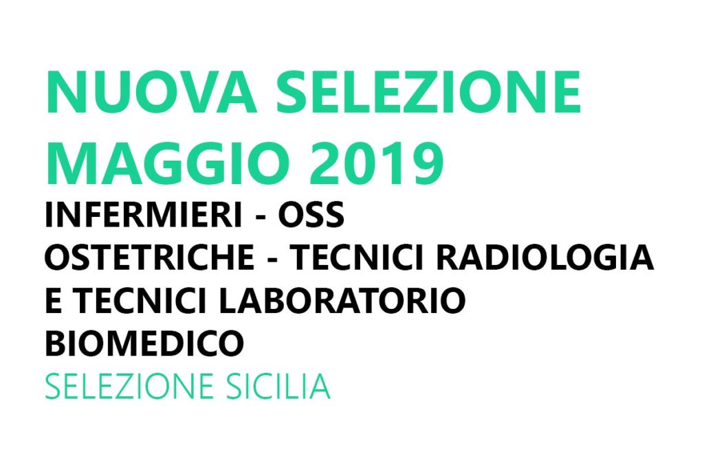 INFERMIERI OSS OSTETRICHE TECNICI RADIOLOGIA e TECNICI LABORATORIO BIOMEDICO selezione SICILIA MAGGIO 2019