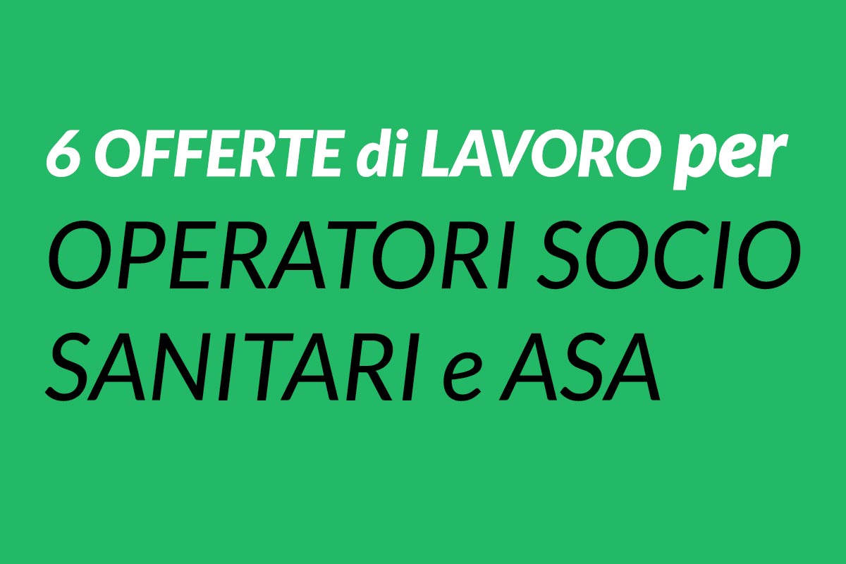 6 offerte di lavoro per OSS e ASA