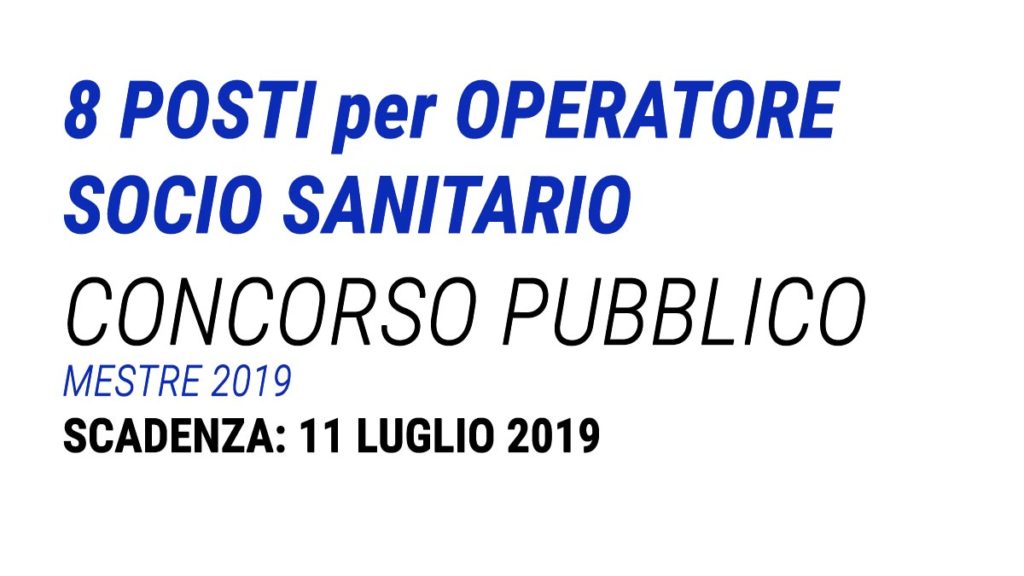 8 posti per OSS concorso pubblico MESTRE 2019