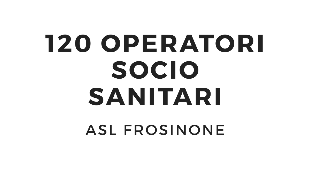 120 OSS concorso Asl Frosinone