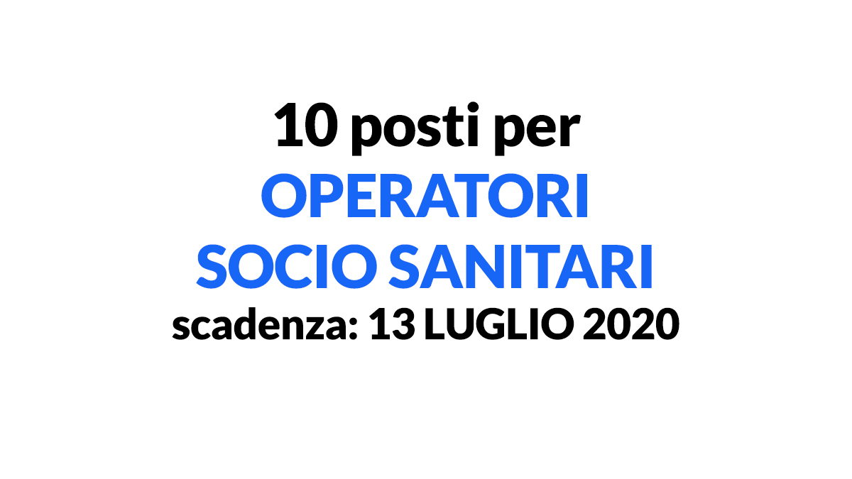 10 posti per OSS Luglio 2020 pubblico avviso