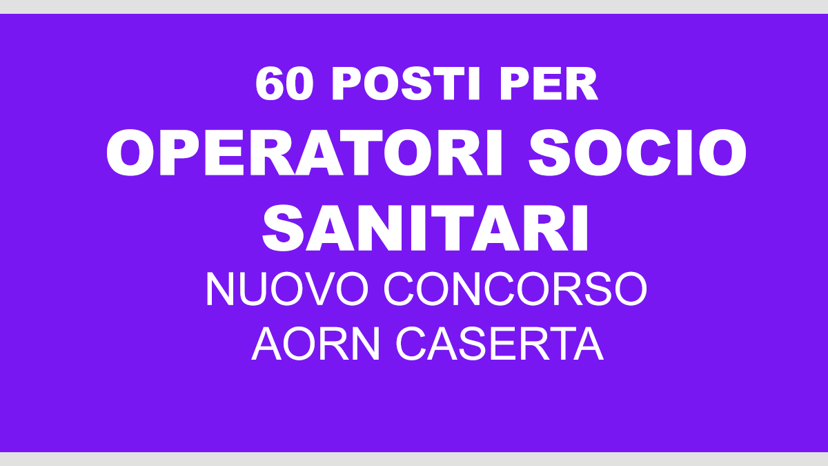 60 OSS CONCORSO CASERTA AORN 2020