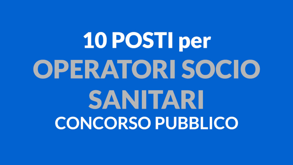 10 posti CONCORSO OSS novembre 2020