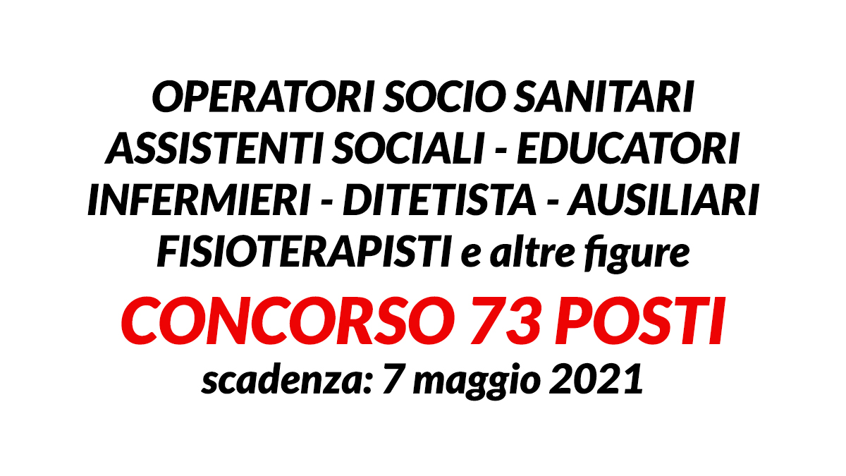 73 posti CONCORSO OSS INFERMIERI EDUCATORI e altre figure BASILICATA 2021