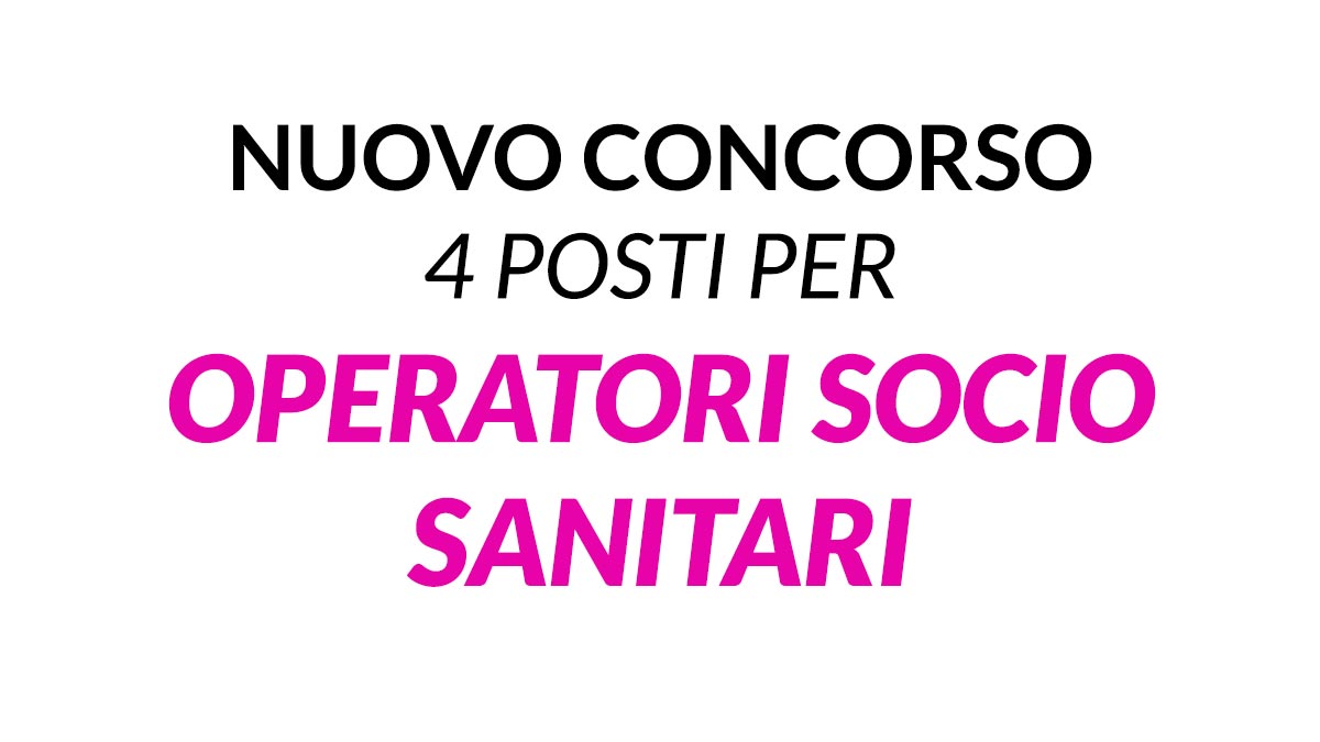 4 posti CONCORSO OSS MAGGIO 2021