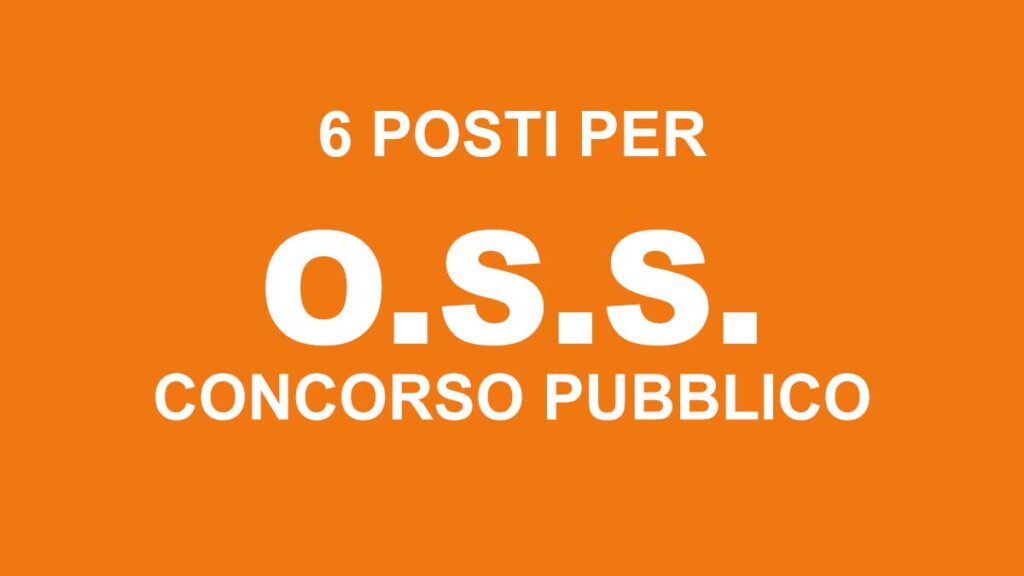 6 posti per OSS