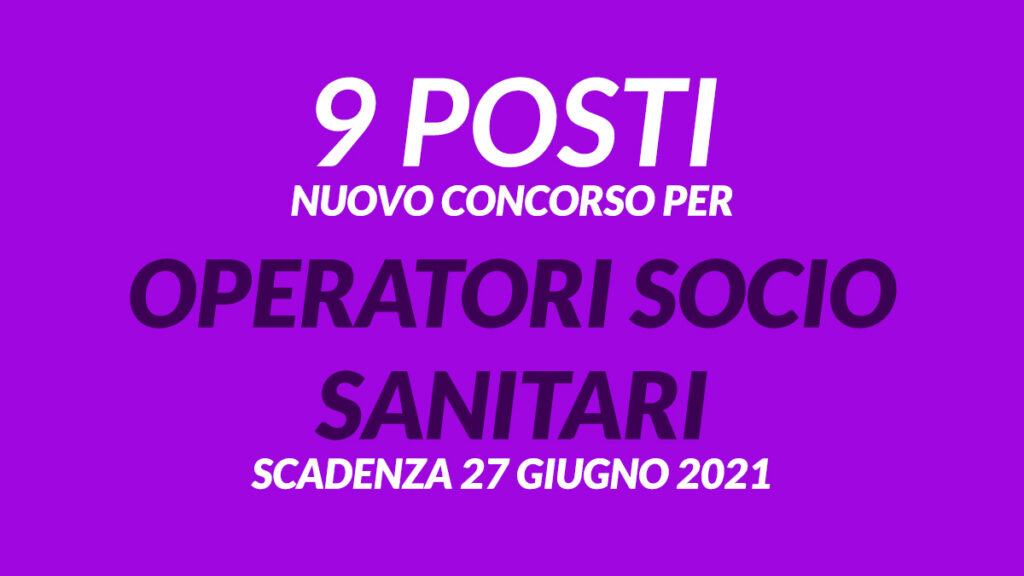 9 posti OSS concorso pubblico maggio 2021