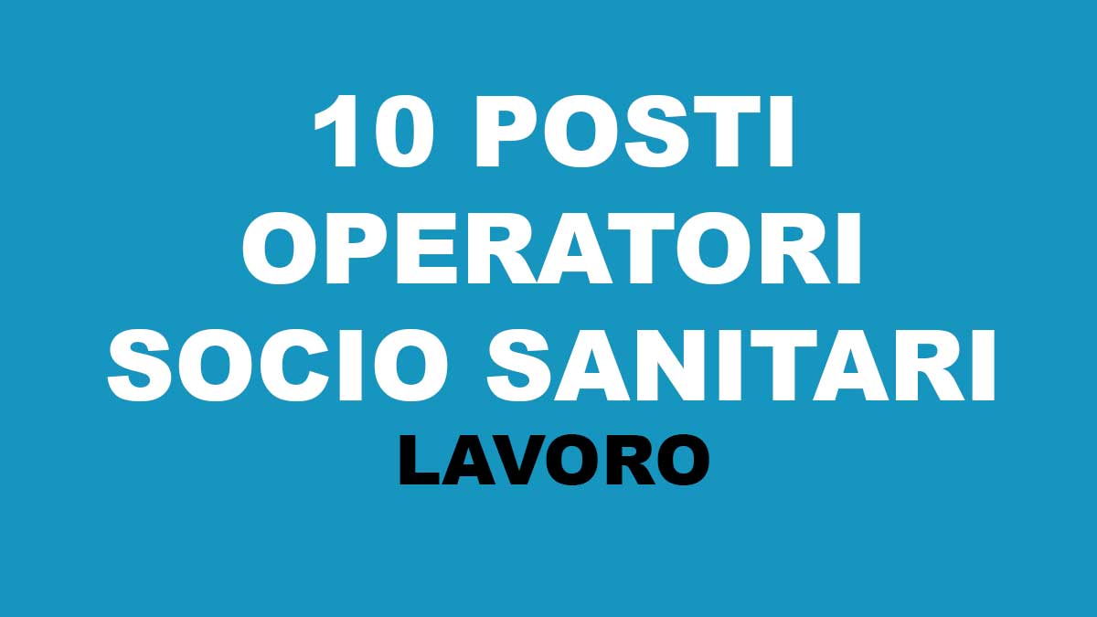 10 OPERATORI SOCIO SANITARI nuova selezione