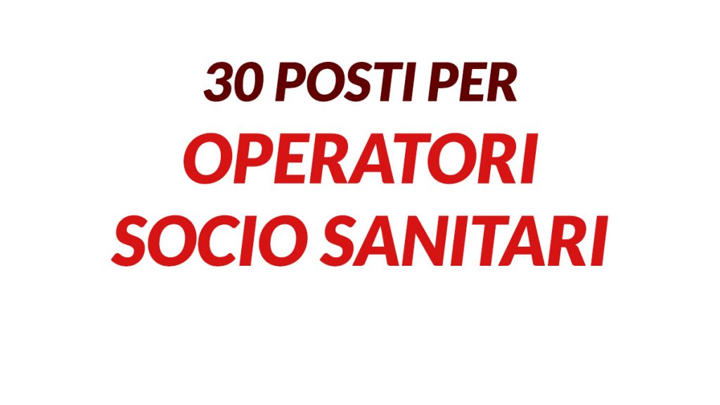 30 posti per OSS concorso luglio 2021