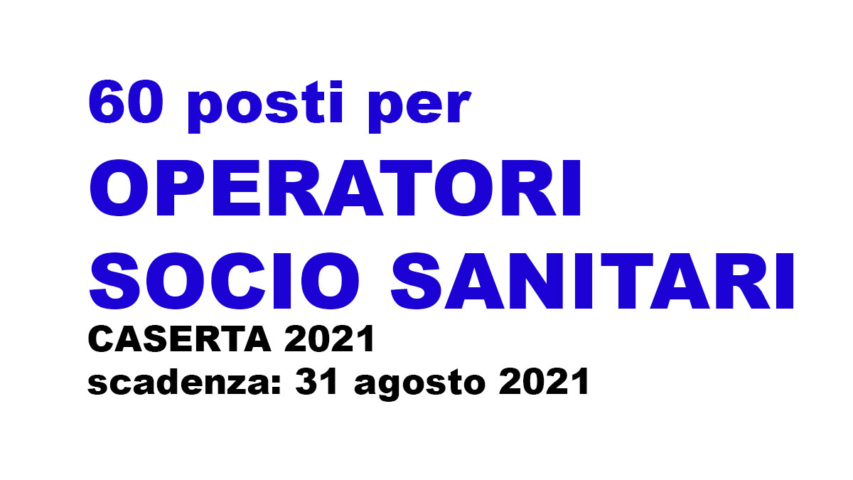 60 OSS CASERTA 2021 avviso pubblico