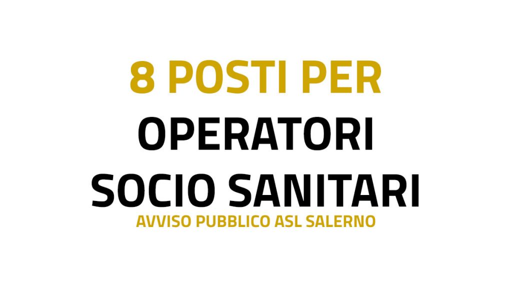 8 posti per OSS ASL SALERNO avviso 2022