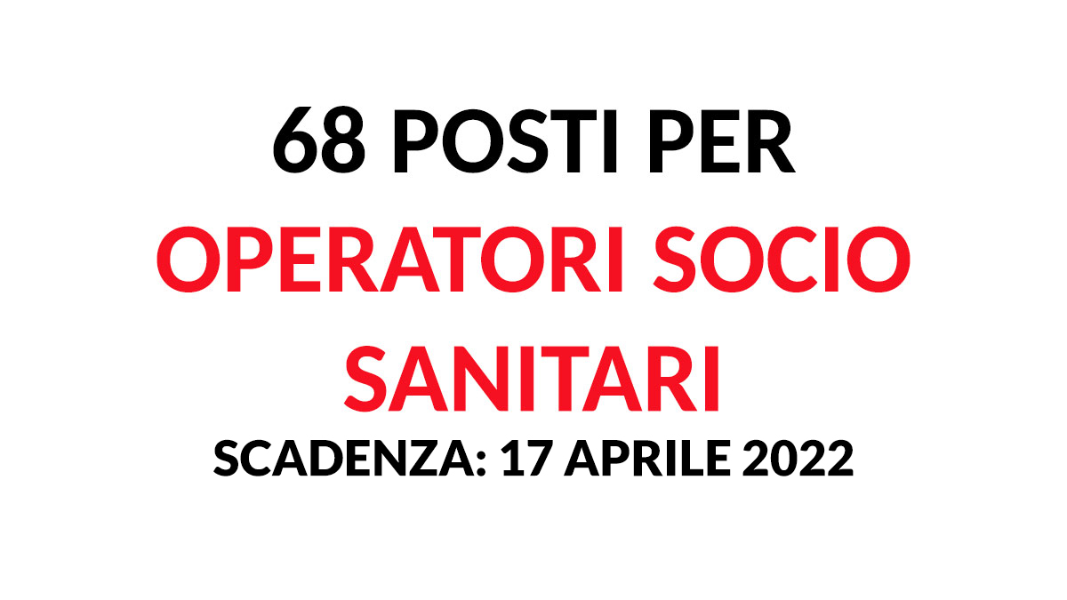 68 posti per OSS AVELLINO concorso pubblico 2022 uscito in GAZZETTA