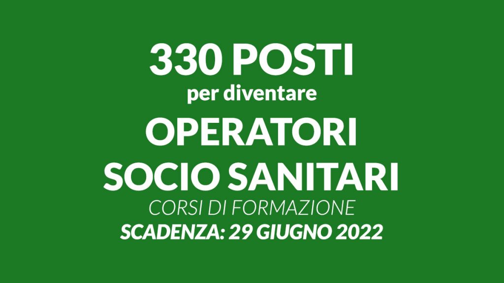 330 posti diventare OPERATORE SOCIO SANITARIO corsi di formazione