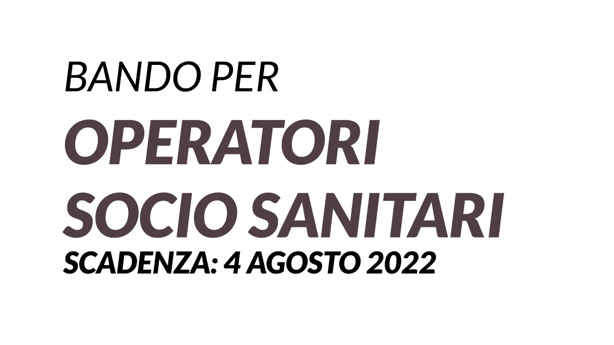 OPERATORI SOCIO SANITARI nuovo bando per formulazione GRADUATORIE