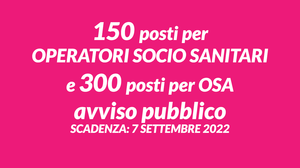 150 OSS e 300 OSA avviso pubblico 2022