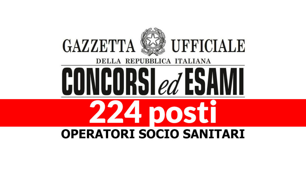 224 posti per OSS, CONCORSI PUBBLICI E AVVISI PUBBLICI settembre 2022