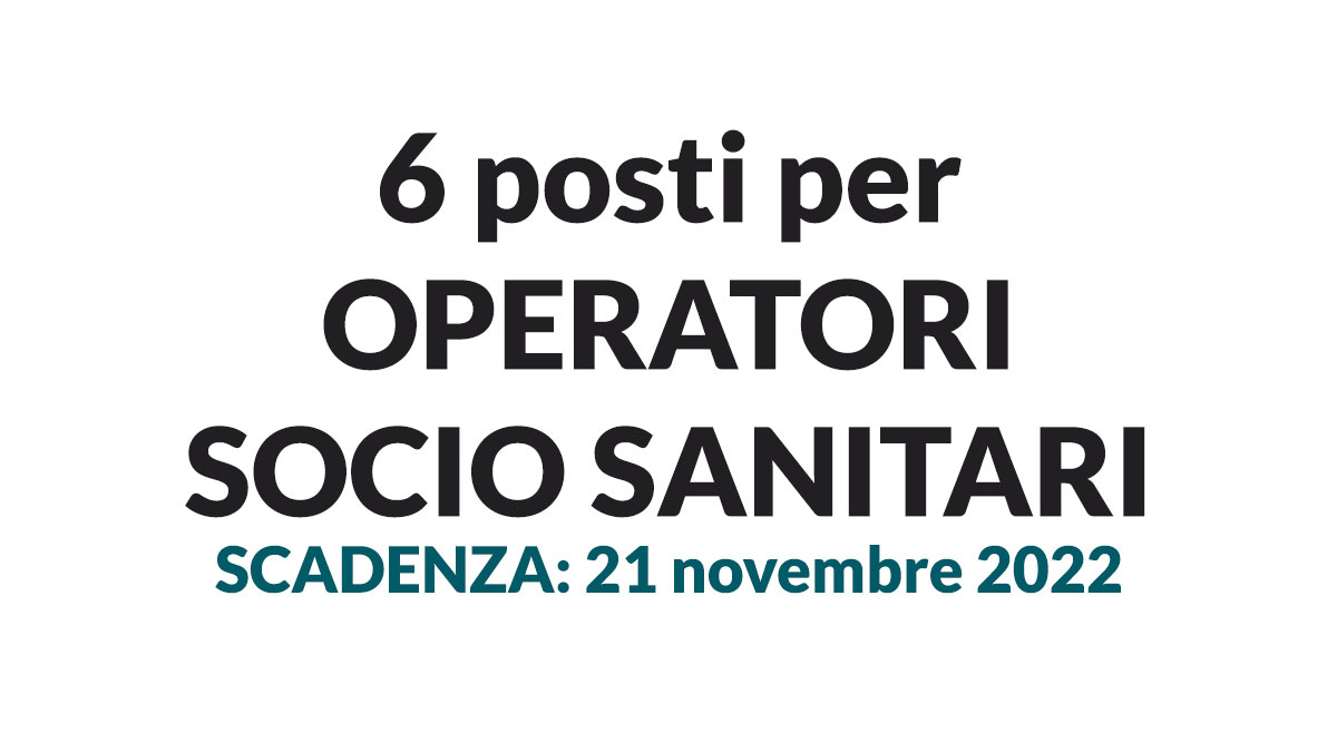 CONCORSO OSS tempo indeterminato, 6 posti a tempo pieno 2022