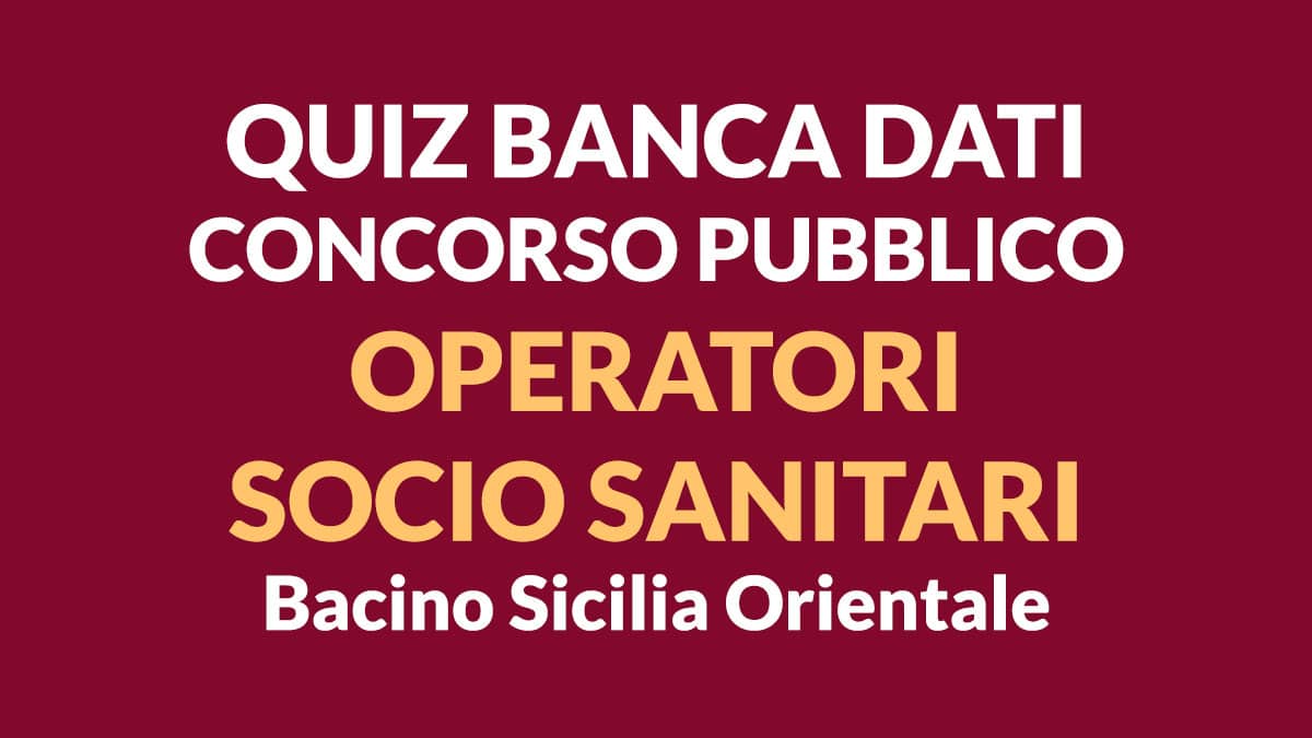 Concorso OSS Bacino Sicilia Orientale, quiz banca dati