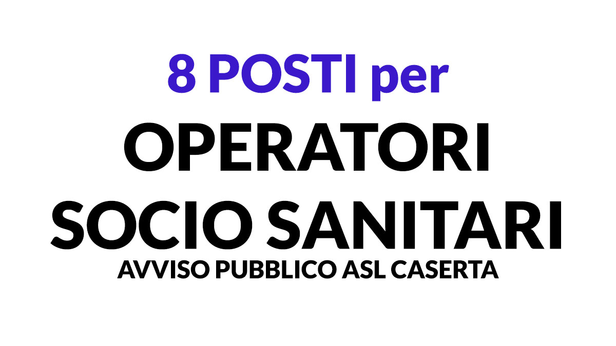 8 posti OSS CASERTA 2023 avviso pubblico