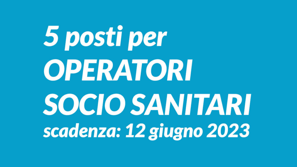 5 posti concorso OSS a tempo indeterminato e pieno