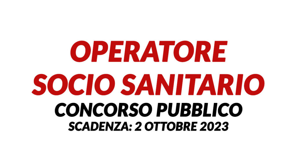 CONCORSO per OPERATORE SOCIO SANITARIO presso IPAB 2023