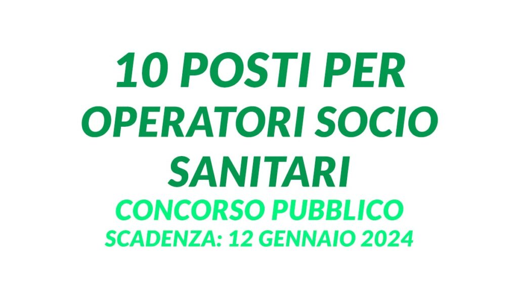 10 posti per OSS concorso pubblico 2024