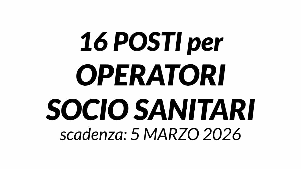 16 posti per OSS concorso pubblico regione PIEMONTE 2026