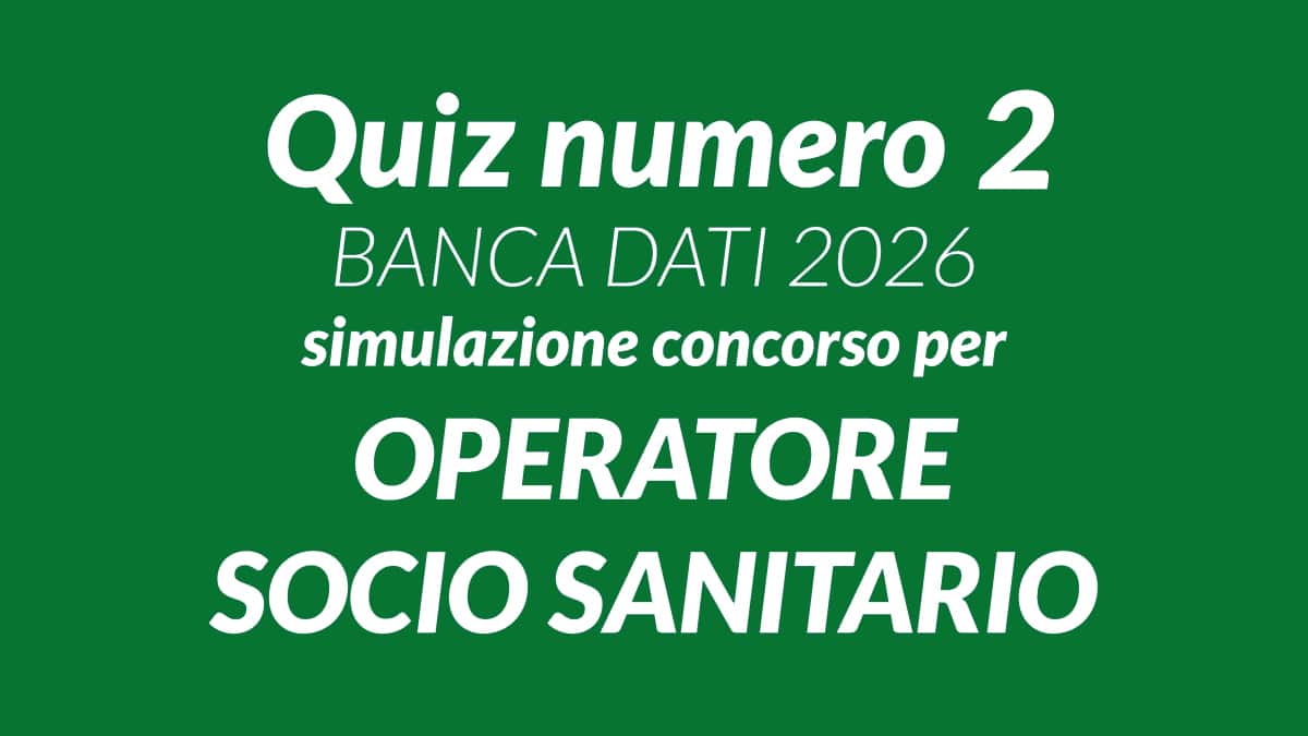 Quiz numero 2 BANCA DATI simulazione concorso per OSS 2026
