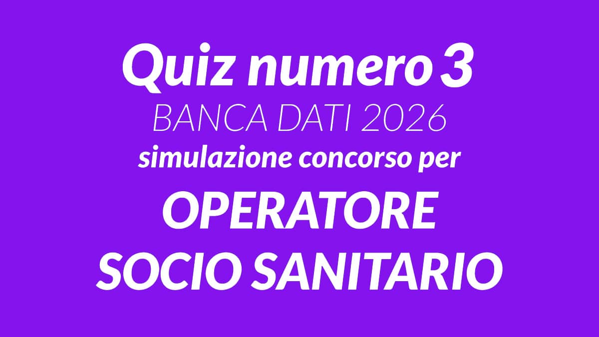Quiz numero 3 BANCA DATI simulazione concorso per OSS 2026