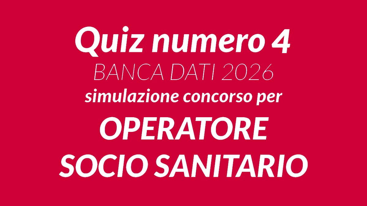 Quiz numero 4 BANCA DATI simulazione concorso per OSS 2026