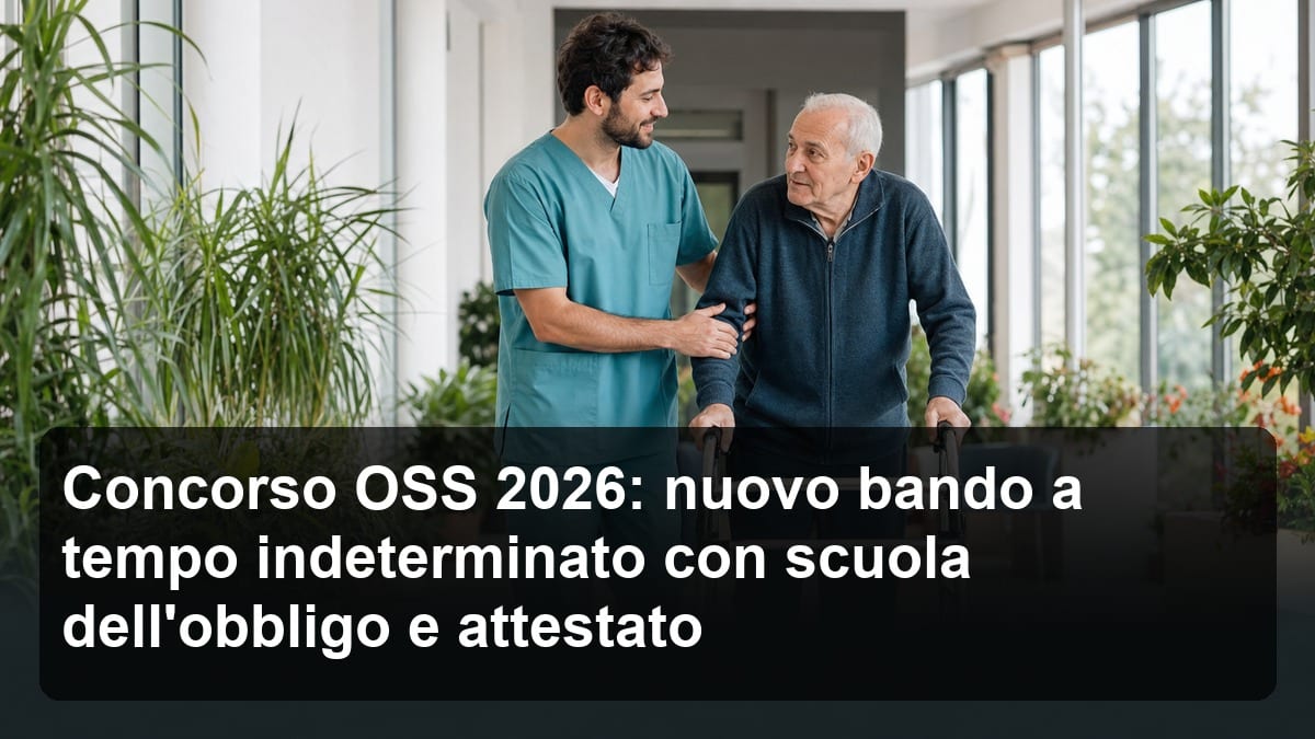 Concorso OSS 2026: nuovo bando a tempo indeterminato con scuola dell'obbligo e attestato