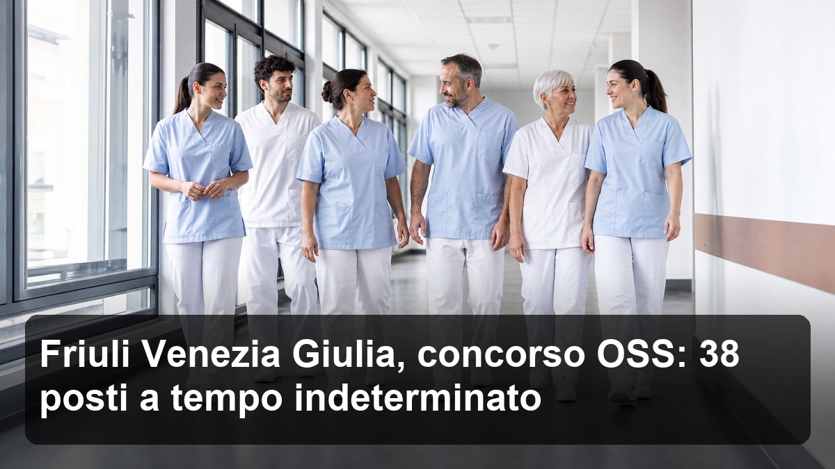 Friuli Venezia Giulia, concorso OSS: 38 posti a tempo indeterminato