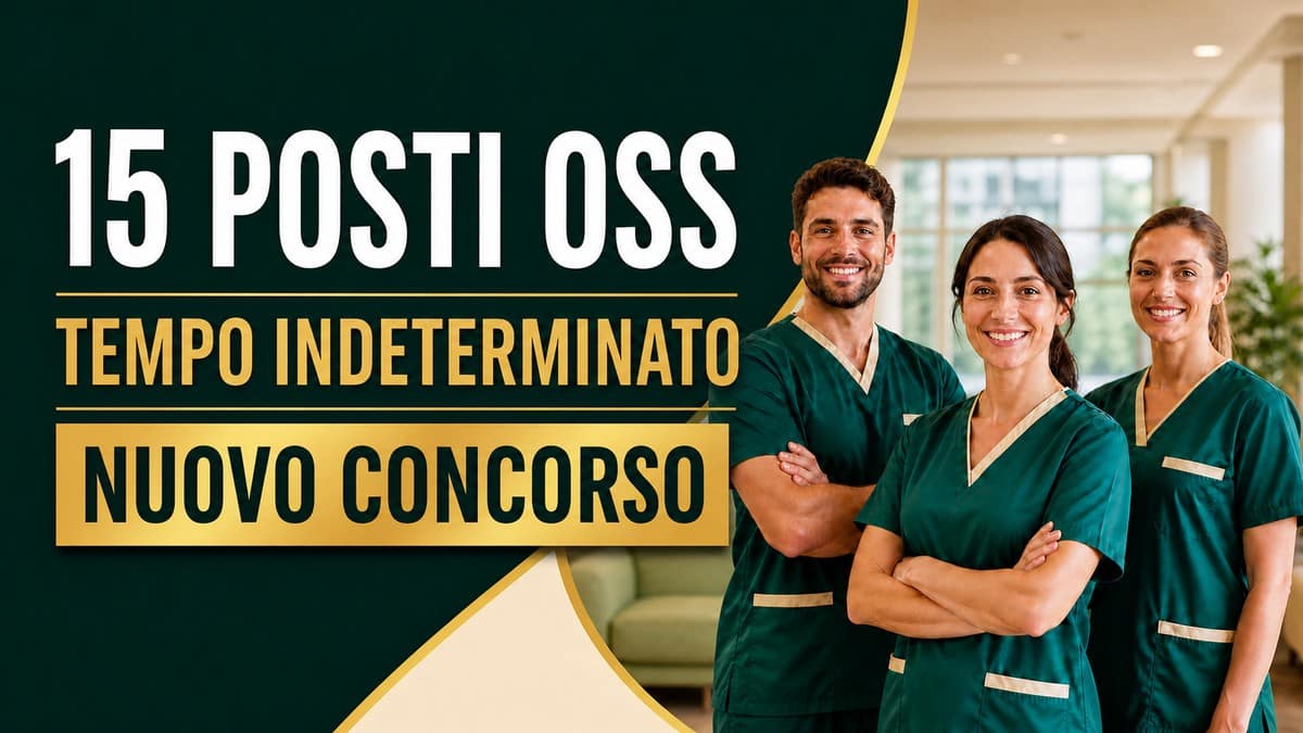 Concorso OSS 2026: 15 assunzioni a tempo indeterminato, domande entro il 27 settembre