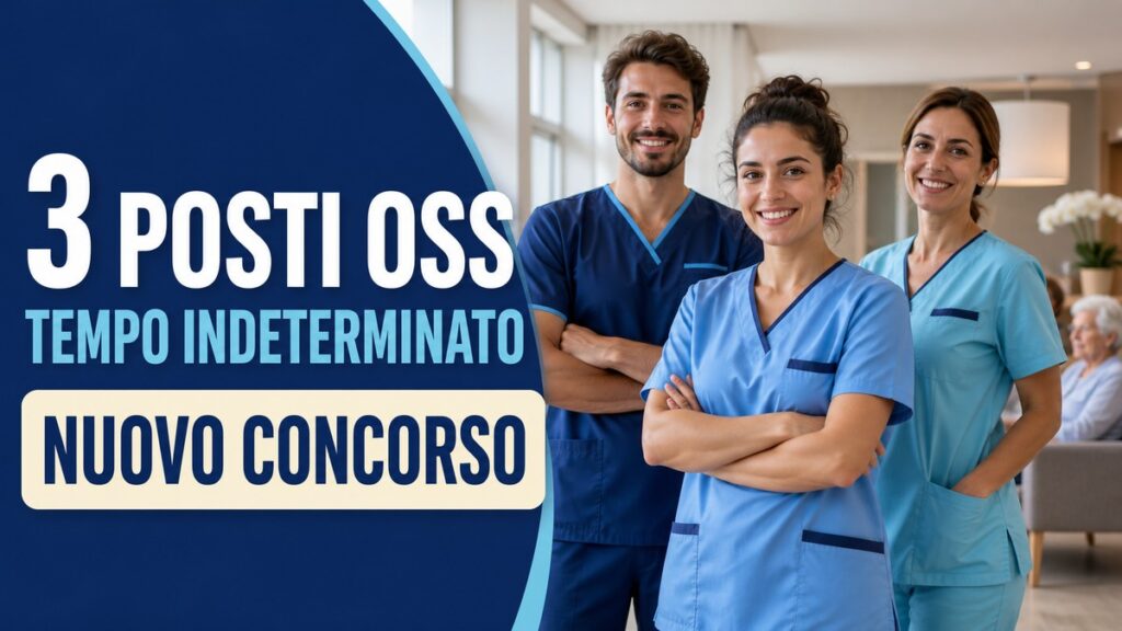 Concorso OSS 2026: 3 assunzioni a tempo indeterminato, domande entro il 17 settembre