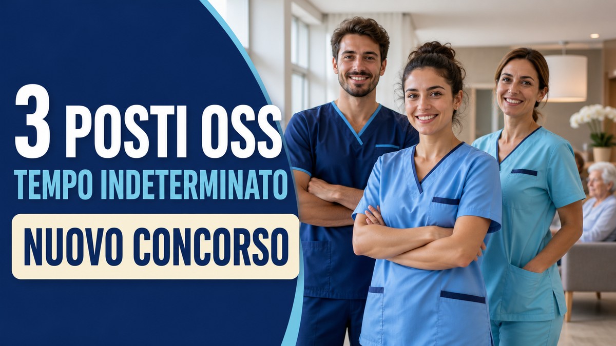 Concorso OSS 2026: 3 assunzioni a tempo indeterminato, domande entro il 17 settembre