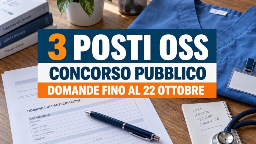 Concorso OSS 2026: 3 assunzioni a tempo pieno, candidature fino al 22 ottobre