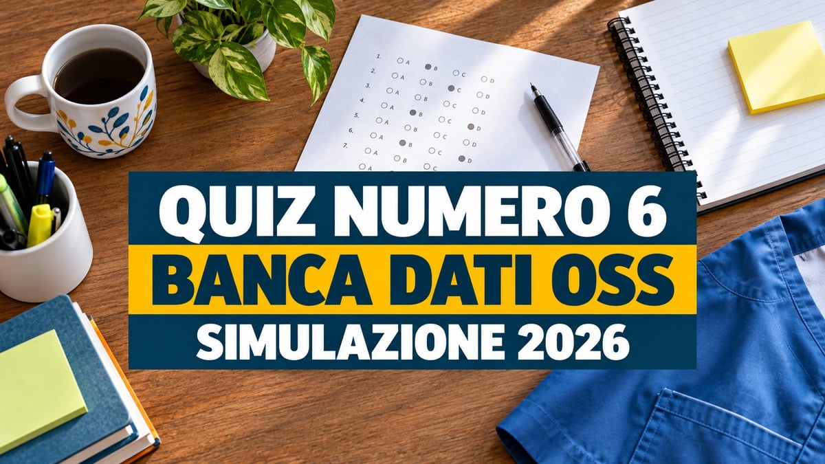 Quiz numero 6 Banca dati simulazione concorso OSS 2026