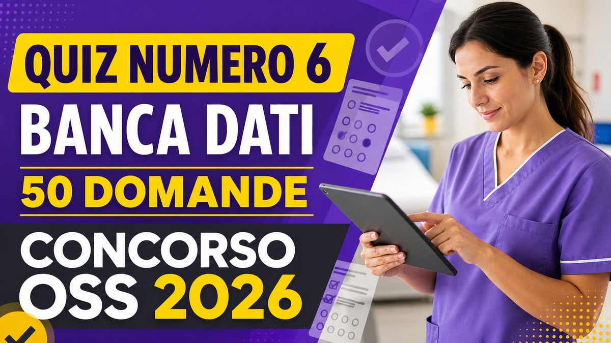 Quiz numero 6 BANCA DATI simulazione concorso per OSS 2026